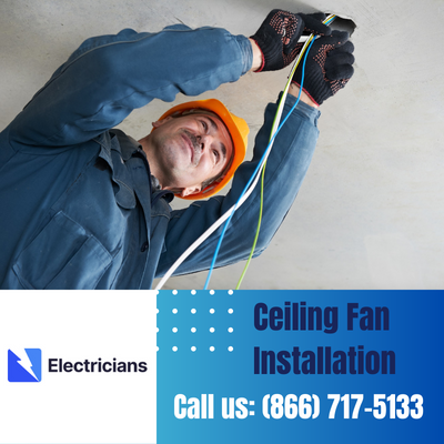 Expert Ceiling Fan Installation Services | Granbury Electricians