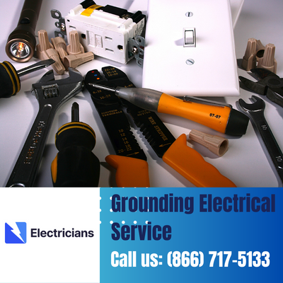 Grounding Electrical Services by Granbury Electricians | Safety & Expertise Combined